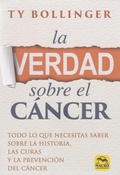 Cover: La verdad sobre el c&aacute;ncer : todo lo que necesitas saber sobre la historia, las curas y la prevenci&oacute;n del c&aacute;ncer - Macro Ediciones