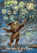 Cover: Jacopo il giullare - Albi illustrati;Bohem Press Italia