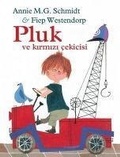 Cover: Pluk ve Kirmizi Cekicisi Ciltli - Can Cocuk Yayinlari