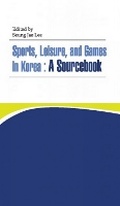 Cover: Sports, Leisure And Games In Korea - The Academy of Korean Studies Press