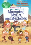 Cover: My Weird School Fast Facts: Mummies, Myths, and Mysteries - HarperCollins