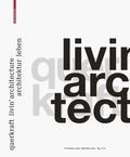 Cover: querkraft - livin' architecture / Architektur leben - Birkh&auml;user
