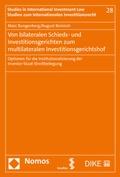 Cover: Von bilateralen Schieds- und Investitionsgerichten zum multilateralen Investitionsgerichtshof - Nomos
