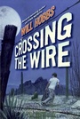 Cover: Crossing the Wire - HarperCollins