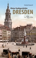 Bild: Kleine Stadtgeschichte Dresden - Sax-Verlag