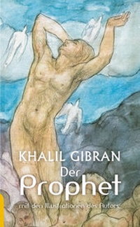 Abbildung von: Der Prophet: Khalil Gibran. Mit den farbigen Illustrationen des Autors und einem Werkbeitrag - aionas Verlag