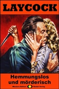 Cover: Laycock Western 265: Hemmungslos und m&ouml;rderisch - Raidel Vlg eBooks