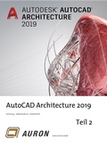 Cover: AutoCAD Architecture 2019 Teil 2 - Auron