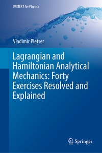 Abbildung von: Lagrangian and Hamiltonian Analytical Mechanics: Forty Exercises Resolved and Explained - Springer