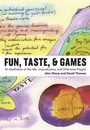 Cover: Fun, Taste, & Games - MIT Press