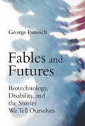 Cover: Fables and Futures - MIT Press