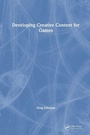 Cover: Developing Creative Content for Games - CRC Press