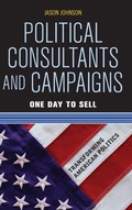 Cover: Political Consultants and Campaigns - Routledge