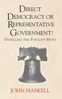Cover: Direct Democracy Or Representative Government? Dispelling The Populist Myth - Routledge