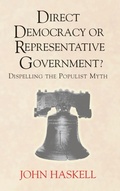 Cover: Direct Democracy Or Representative Government? Dispelling The Populist Myth - Routledge