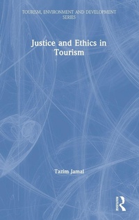 Enlarge image Cover: Justice and Ethics in Tourism - Routledge