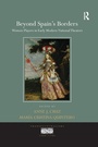 Cover: Beyond Spain's Borders - Routledge