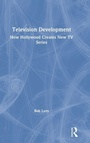 Cover: Television Development - Routledge