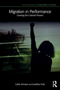 Enlarge image Cover: Migration in Performance - Routledge