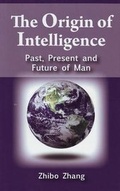 Cover: The Origin of Intelligence - Apollo Science Publishers, LLC