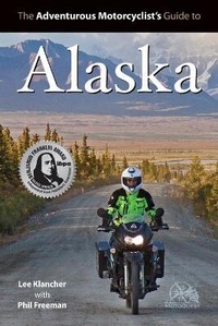 Abbildung von: Adventurous Motorcyclist's Guide to Alaska - Octane Press
