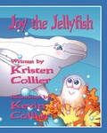 Cover: Joy the Jellyfish - Dragonfly Publishing, Inc.