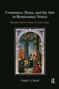 Cover: Commerce, Peace, and the Arts in Renaissance Venice - Routledge