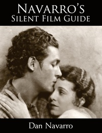 Abbildung von: Navarro's Silent Film Guide - New University Press LLC
