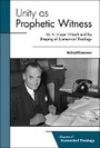 Cover: Unity as Prophetic Witness - Fortress Press,U.S.