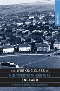 Cover: The Working Class in Mid-Twentieth-Century England - Manchester University Press