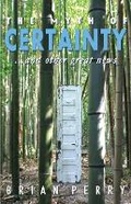 Cover: The Myth of Certainty...and Other Great News - Bookbaby