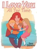 Cover: I Love You All The Time - Covenant Books