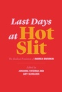 Cover: Last Days at Hot Slit - Semiotext (E)