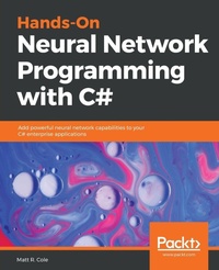 Enlarge image Cover: Hands-On Neural Network Programming with C# - Packt Publishing