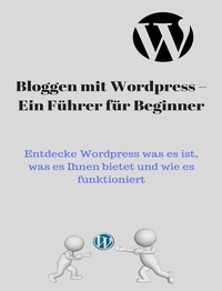 Abbildung von: Blog mit Wordpress - Ein Führer für Beginner - epubli