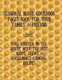 Abbildung von: Seasonal Blank Cookbook Pages Book For Your Family & Friends - tredition GmbH