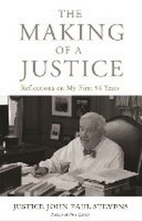 Enlarge image Cover: The Making of a Justice - Little, Brown & Company