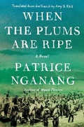 Cover: When the Plums Are Ripe - Farrar, Straus & Giroux Inc