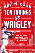 Cover: Ten Innings at Wrigley - Henry Holt and Co.