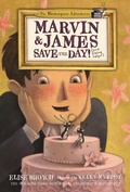 Cover: Marvin & James Save the Day and Elaine Helps! - Henry Holt and Co. (BYR)