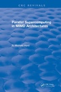 Cover: Parallel Supercomputing in MIMD Architectures - CRC Press