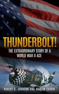 Cover: Thunderbolt! - The P-47 Press