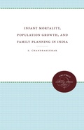 Cover: Infant Mortality, Population Growth, and Family Planning in India - The University of North Carolina Press