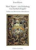 Cover: Marx' "Kapital" - eine Erfindung von Friedrich Engels? - Tumbelwied