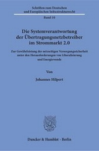 Bild: Die Systemverantwortung der Übertragungsnetzbetreiber im Strommarkt 2.0. - Duncker & Humblot