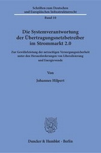 Abbildung von: Die Systemverantwortung der Übertragungsnetzbetreiber im Strommarkt 2.0 - Duncker & Humblot