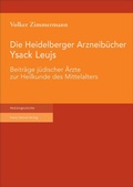 Cover: Die Heidelberger Arzneib&uuml;cher Ysack Leujs - Franz Steiner Verlag