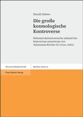 Cover: Die gro&szlig;e kosmologische Kontroverse - Franz Steiner Verlag