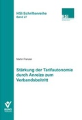 Cover: St&auml;rkung der Tarifautonomie durch Anreize zum Verbandsbeitritt - Bund-Verlag