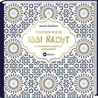 Abbildung von: Stricken wie in 1001 Nacht - Landwirtschaftsverlag